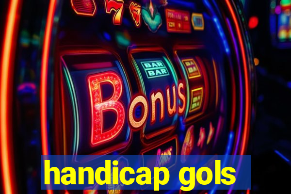 handicap gols